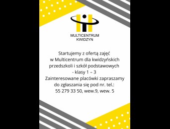Multicentrum Kwidzyn. Startujemy z ofertą zajęć w Multicentrum dla kwidzyńskich przedszkoli i szkół podstawowych -klasy 1 -3. Zainteresowane placówki zapraszamy do zgłaszania się pod numerem telefonu: 55 279 33 50, wew. 9, wew. 5.